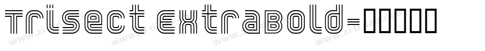Trisect ExtraBold字体转换